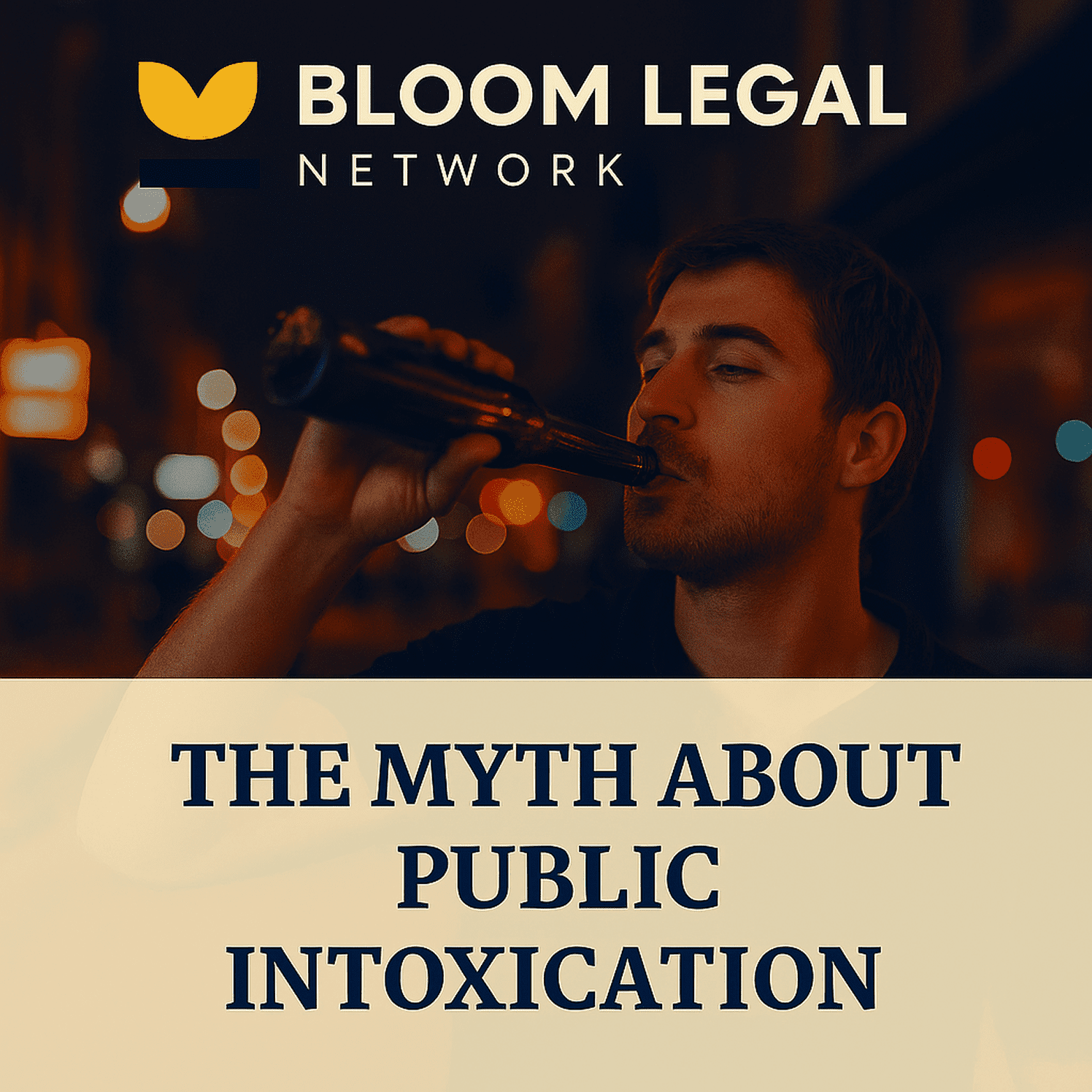 Bloom Legal Network blog cover addressing common misconceptions about public intoxication laws in Louisiana.