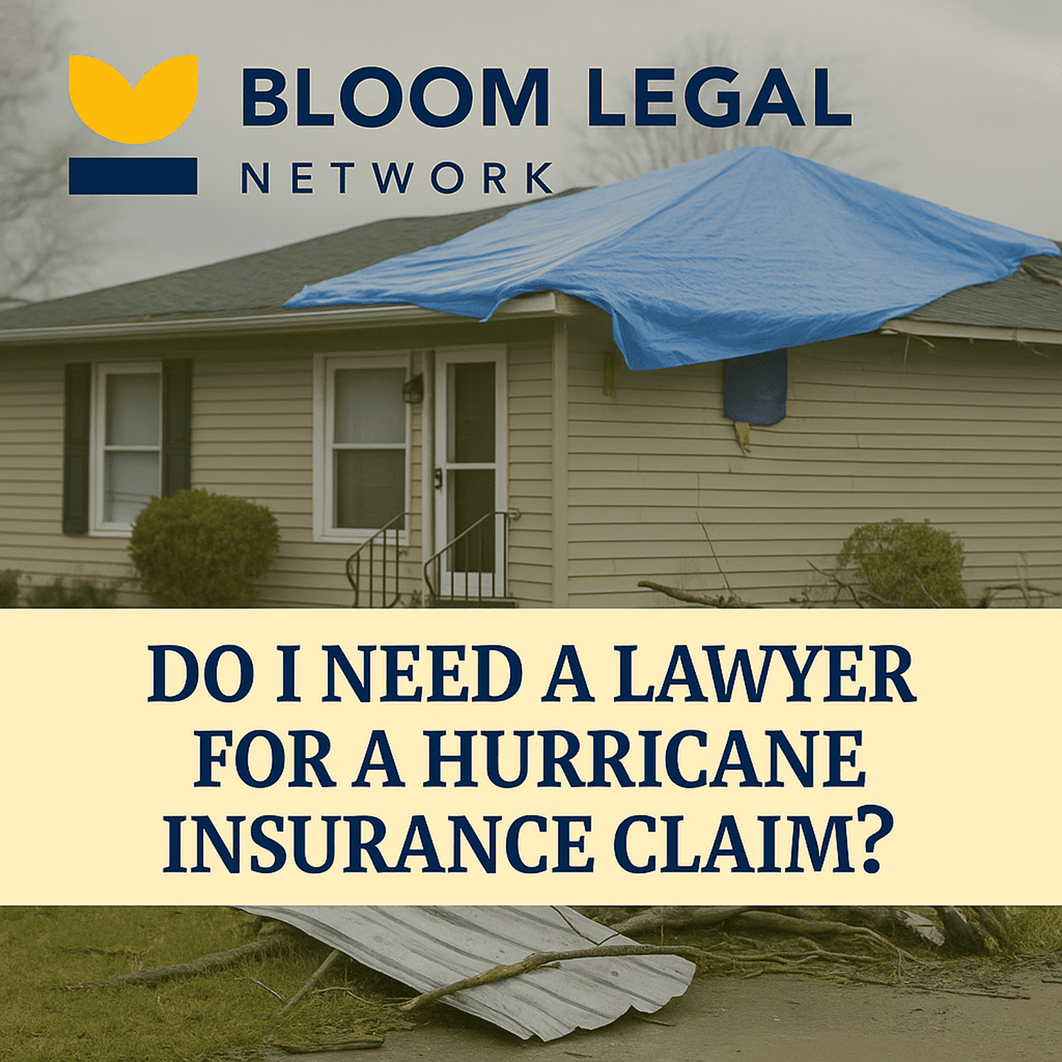 Legal support for Louisiana homeowners navigating hurricane insurance claims with Bloom Legal Network